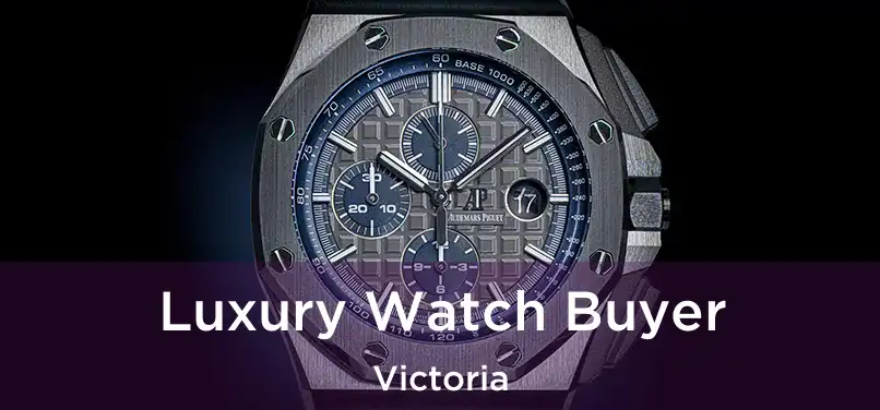  Luxury Watch Buyer Victoria
