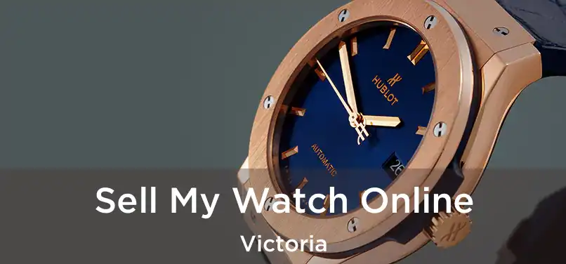  Sell My Watch Online Victoria