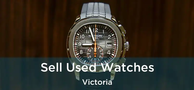  Sell Used Watches Victoria