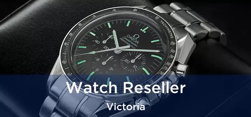  Watch Reseller Victoria