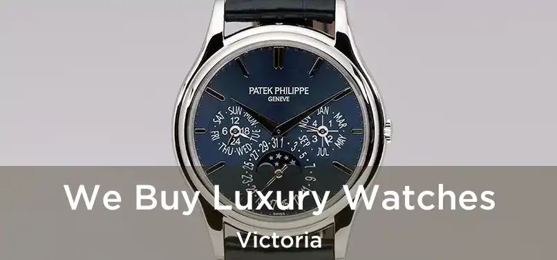  We Buy Luxury Watches Victoria
